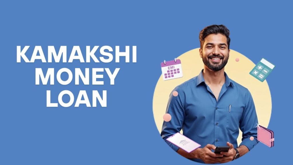 Kamakshi Money Loan